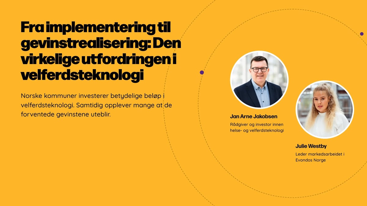 Fra implementering til gevinstrealisering: Den virkelige utfordringen i velferdsteknologi